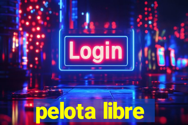 pelota libre